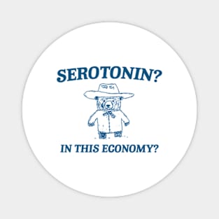 Serotonin? In this Economy? Retro Bear Cartoon, Vintage Cartoon Bear, Meme Magnet